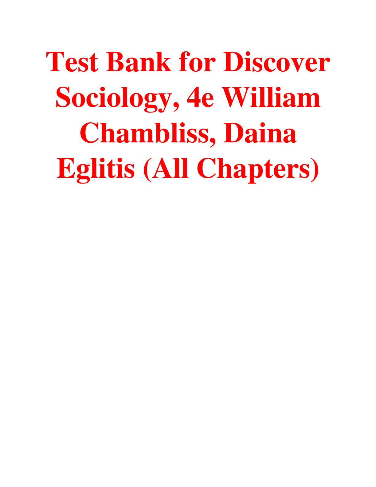 Test Bank for Discover Sociology 4th Edition By William Chambliss, Daina Eglitis